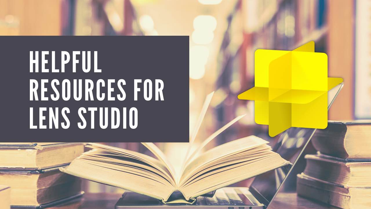 Helpful resources for Lens Studio