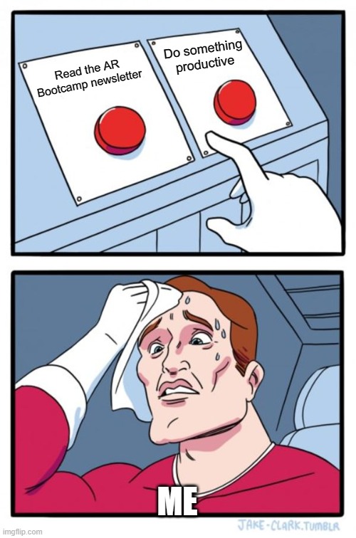 Meme about choosing between reading this newsletter or doing something productive
