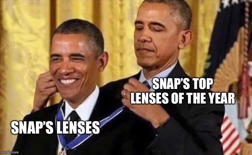 Meme of Obama giving himself a model and captioned with "Snap's top lenses of the year" giving the award to "Snap's lenses"